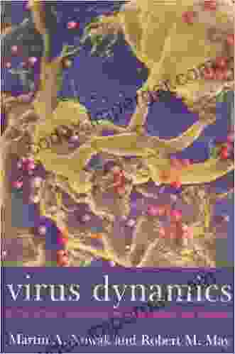 Virus Dynamics: Mathematical Principles Of Immunology And Virology