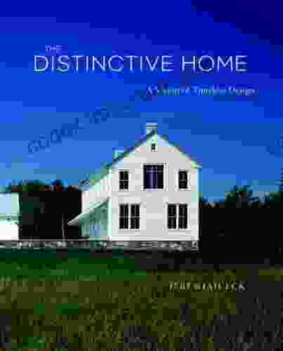 Distinctive Home: A Vision Of Timeless Design (American Institute Architects)