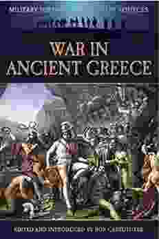 War In Ancient Greece (Military History From Primary Sources)