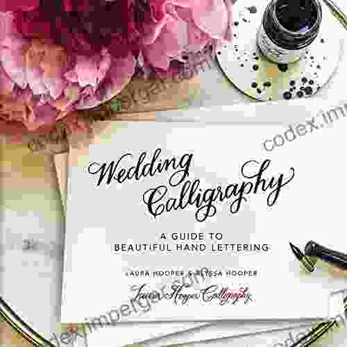 Wedding Calligraphy: A Guide To Beautiful Hand Lettering