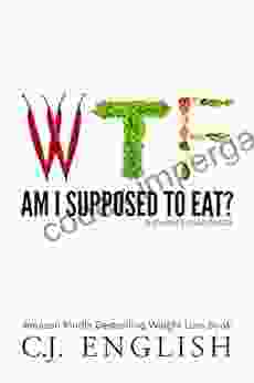 WTF Am I Supposed To Eat?: A Dieters Manifesto