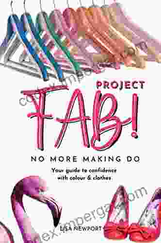 Project FAB No More Making Do: Your Guide To Confidence With Colour Clothes